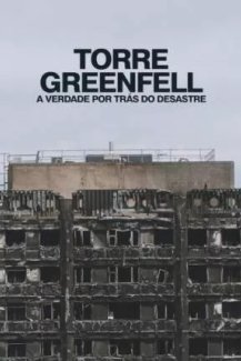 Torre Greenfell - A Verdade por Trás do Desastre